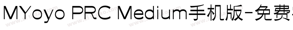 MYoyo PRC Medium手机版字体转换